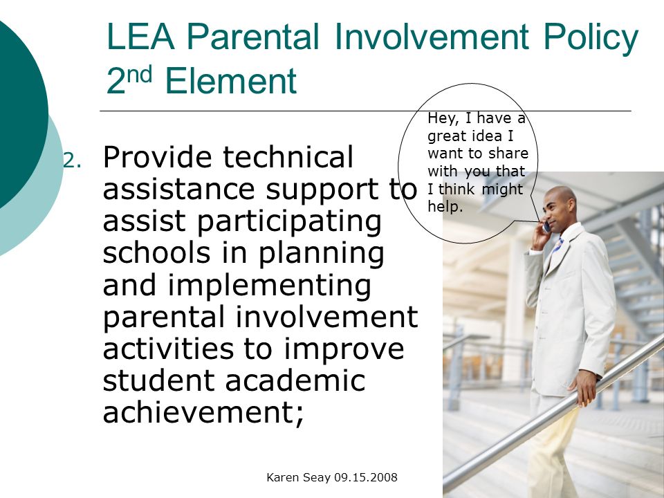 Karen Seay LEA Parental Involvement Policy 2 nd Element 2.