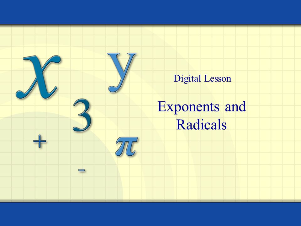 Exponents and Radicals Digital Lesson