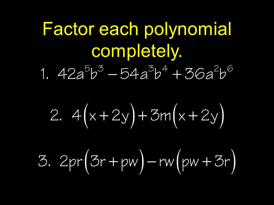 Factor each polynomial completely.