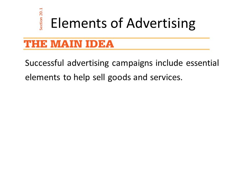 Successful advertising campaigns include essential elements to help sell goods and services.