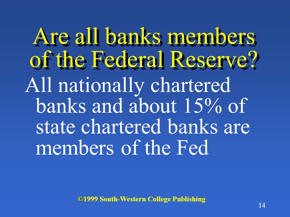 13 What is a State Chartered Bank.