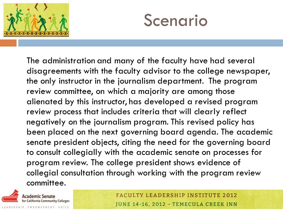 Scenario The administration and many of the faculty have had several disagreements with the faculty advisor to the college newspaper, the only instructor in the journalism department.