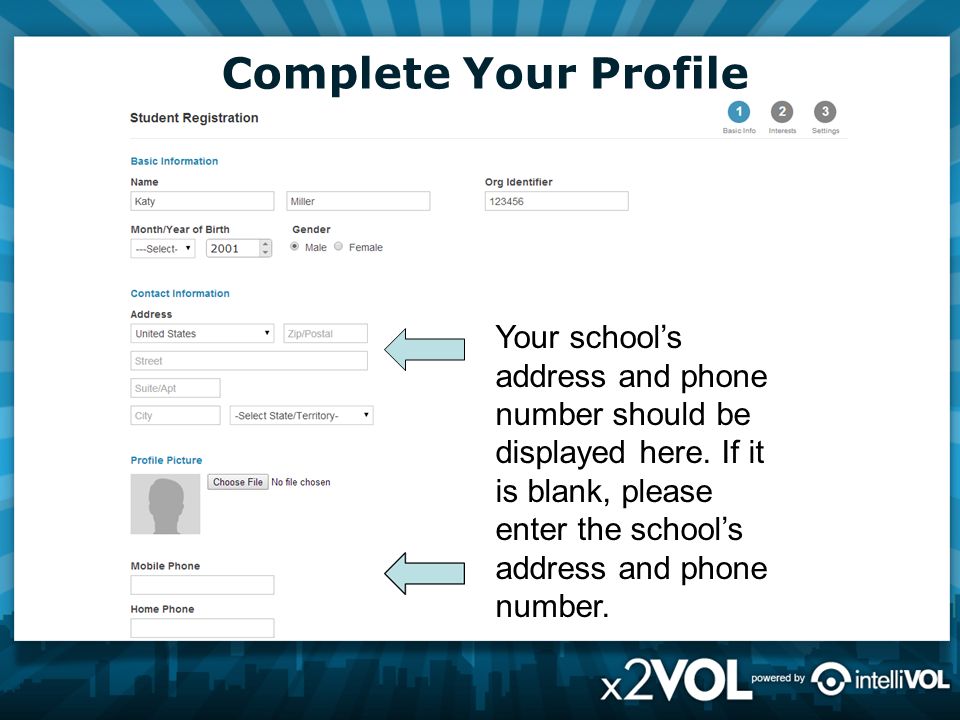 Complete Your Profile Your school’s address and phone number should be displayed here.