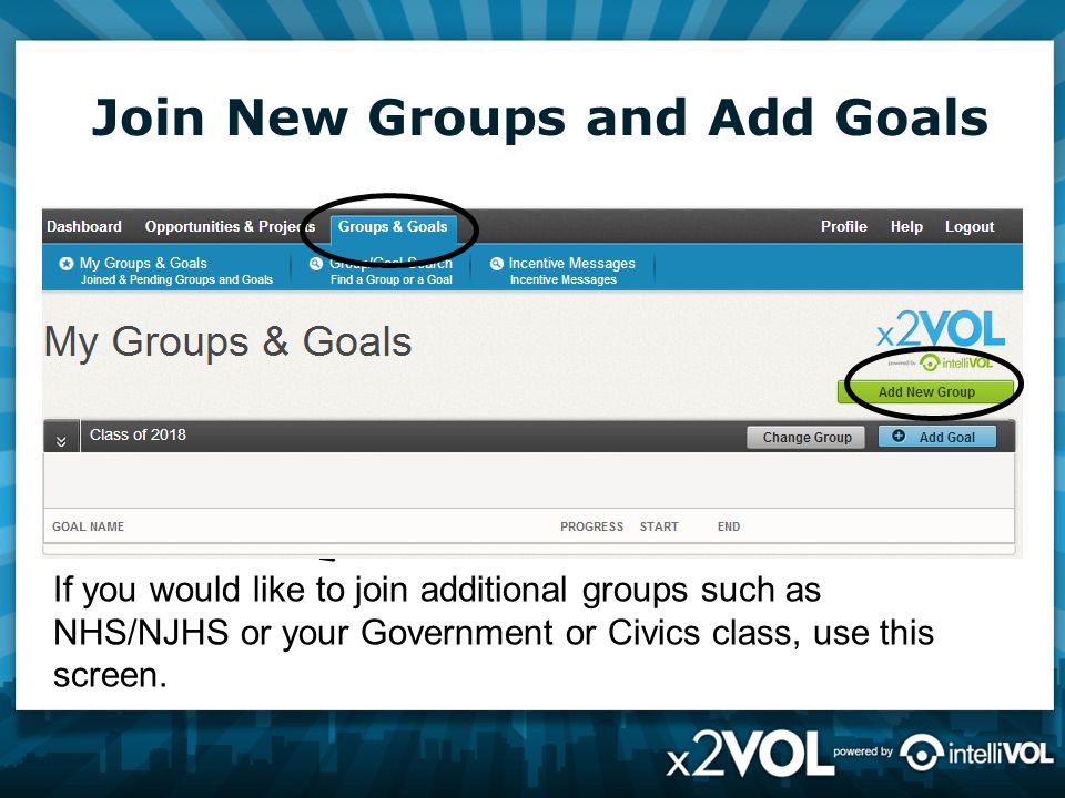 Join New Groups and Add Goals If you would like to join additional groups such as NHS/NJHS or your Government or Civics class, use this screen.