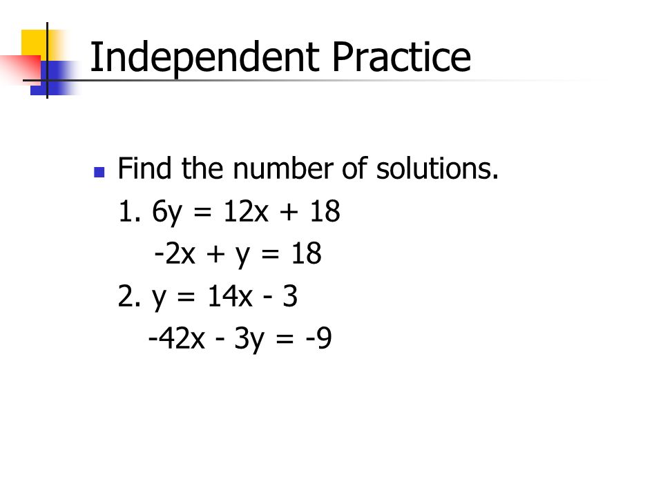 Independent Practice Find the number of solutions.