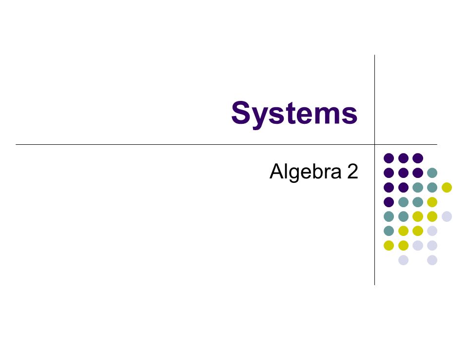Systems Algebra 2