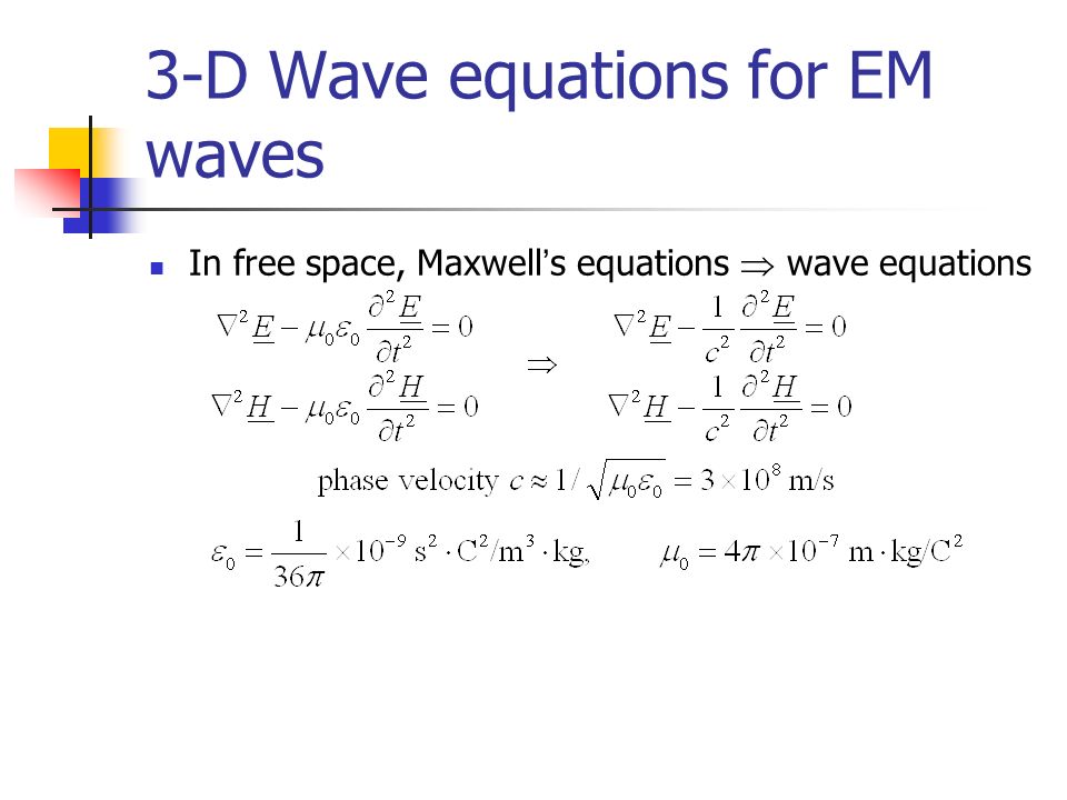 Wave Motion Em Waves Iv Chih Chieh Kang Electrooptical Eng 5 3 D Wave Equations For Em Waves In Free Space Maxwell S