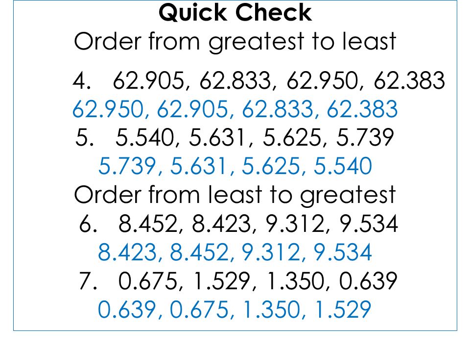 Quick Check Order from greatest to least 4.