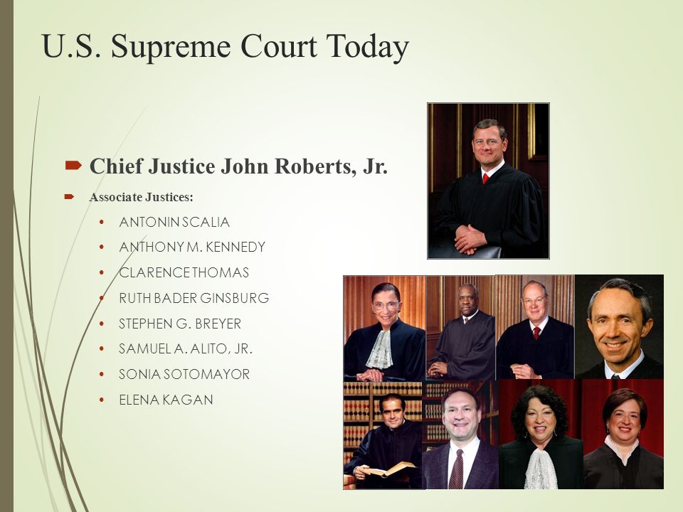 U.S. Supreme Court Today  Chief Justice John Roberts, Jr.
