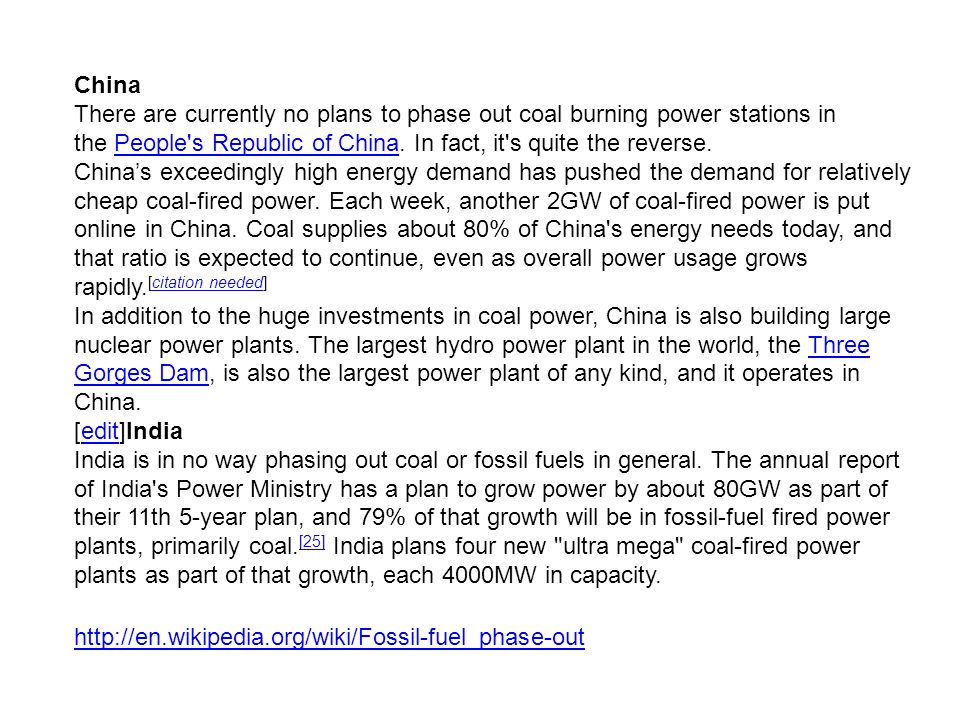 China There are currently no plans to phase out coal burning power stations in the People s Republic of China.