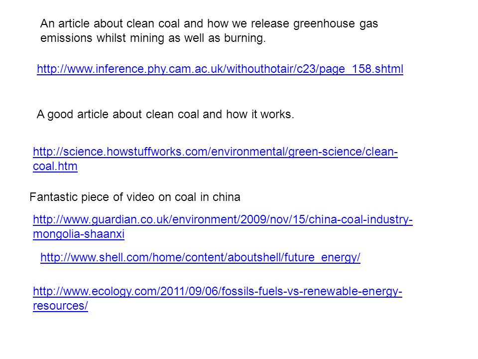An article about clean coal and how we release greenhouse gas emissions whilst mining as well as burning.