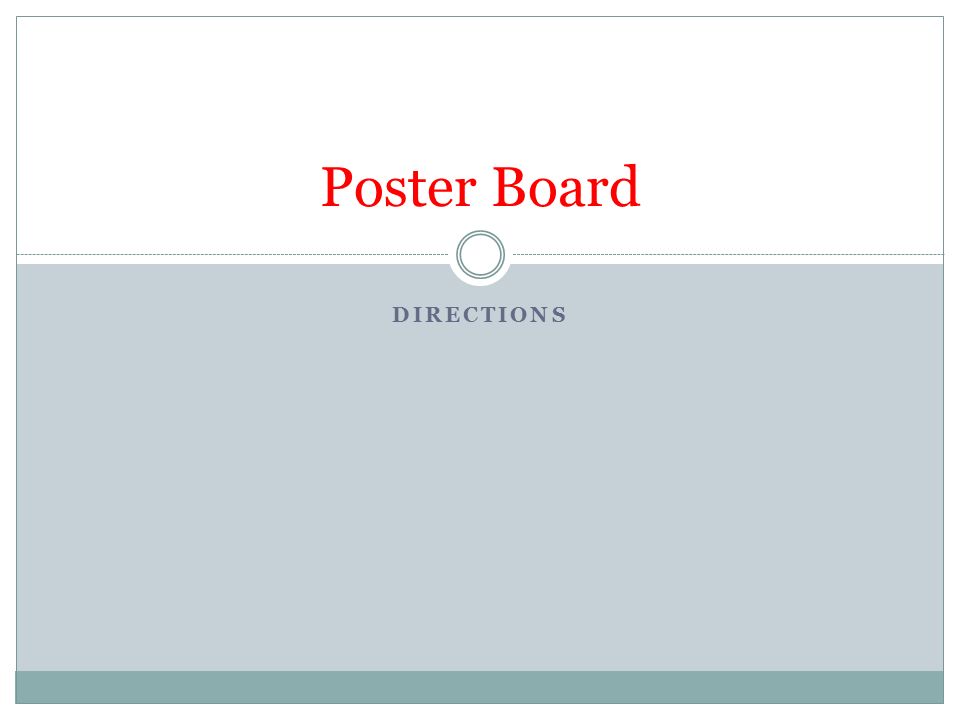 DIRECTIONS Poster Board