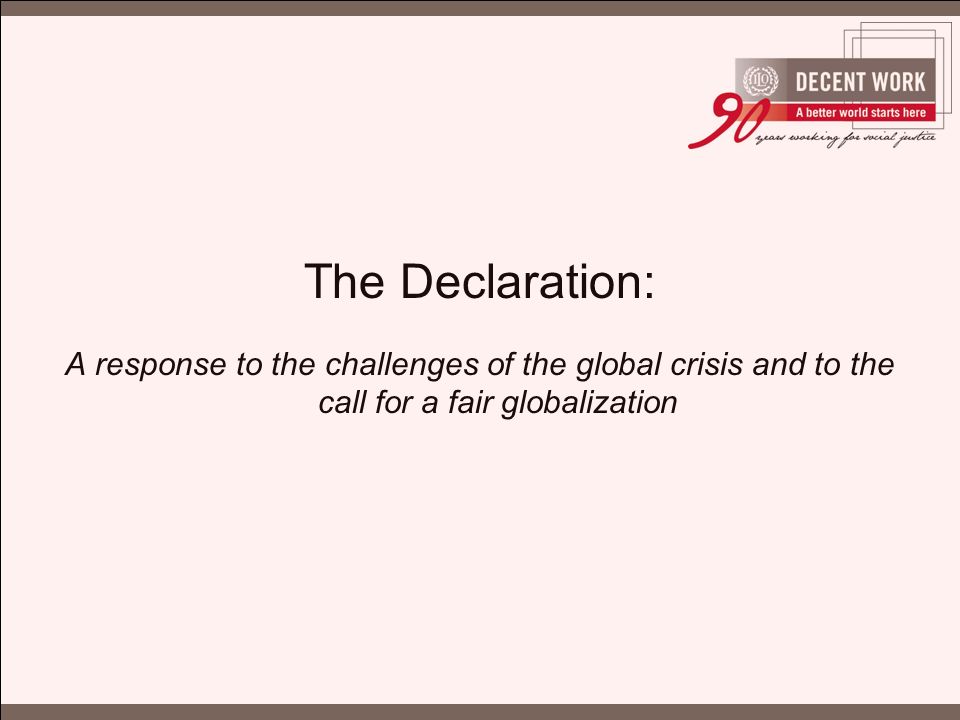 The Declaration: A response to the challenges of the global crisis and to the call for a fair globalization
