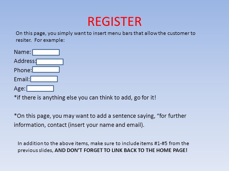 REGISTER On this page, you simply want to insert menu bars that allow the customer to resiter.