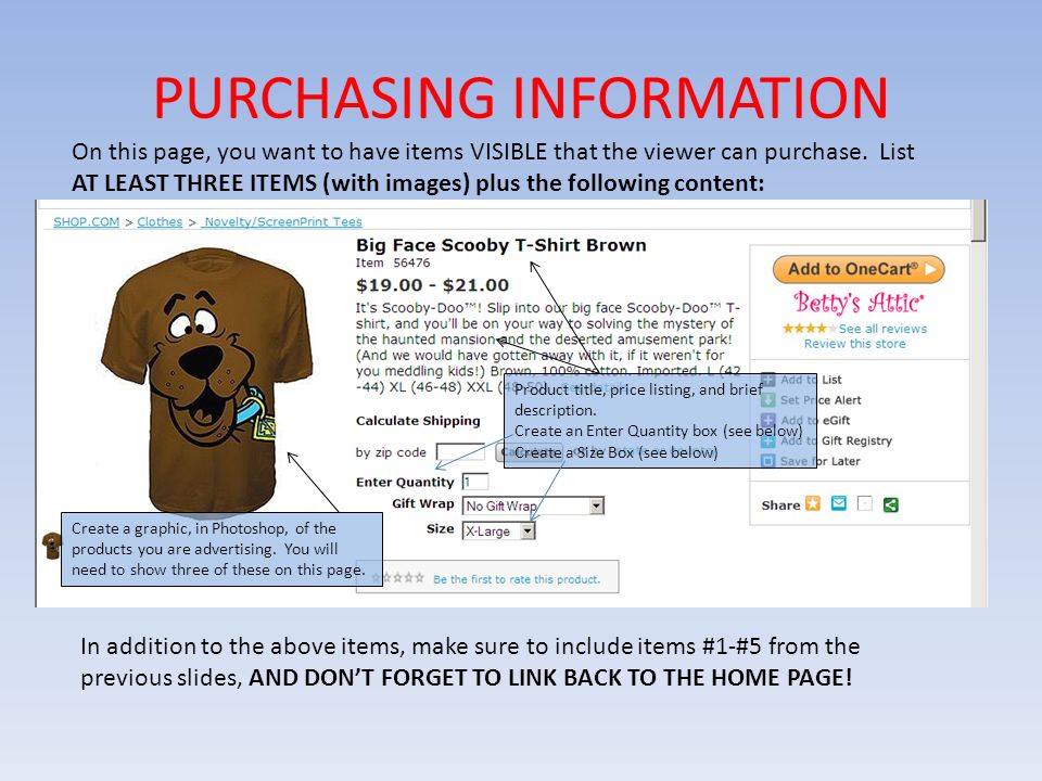 PURCHASING INFORMATION On this page, you want to have items VISIBLE that the viewer can purchase.