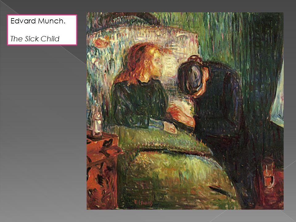 Edvard Munch. The Sick Child