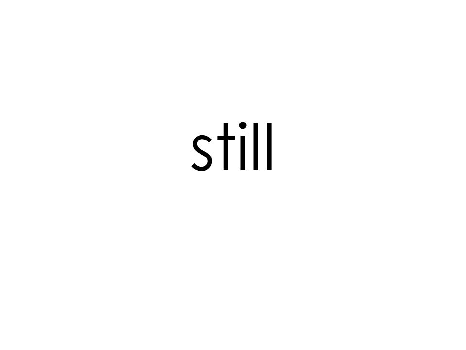 still