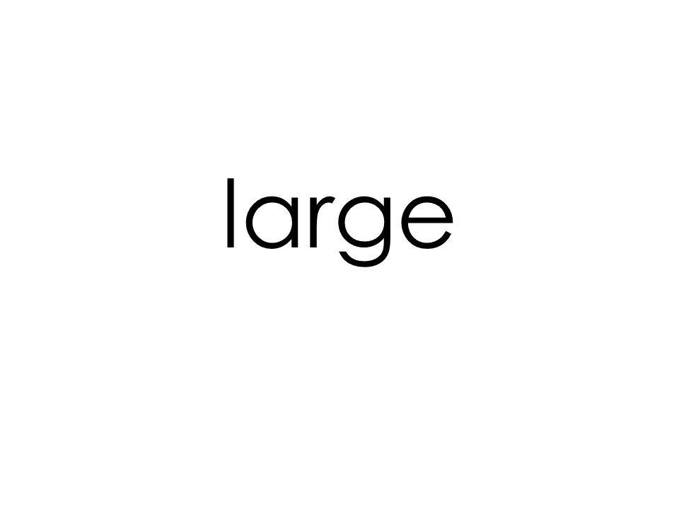 large