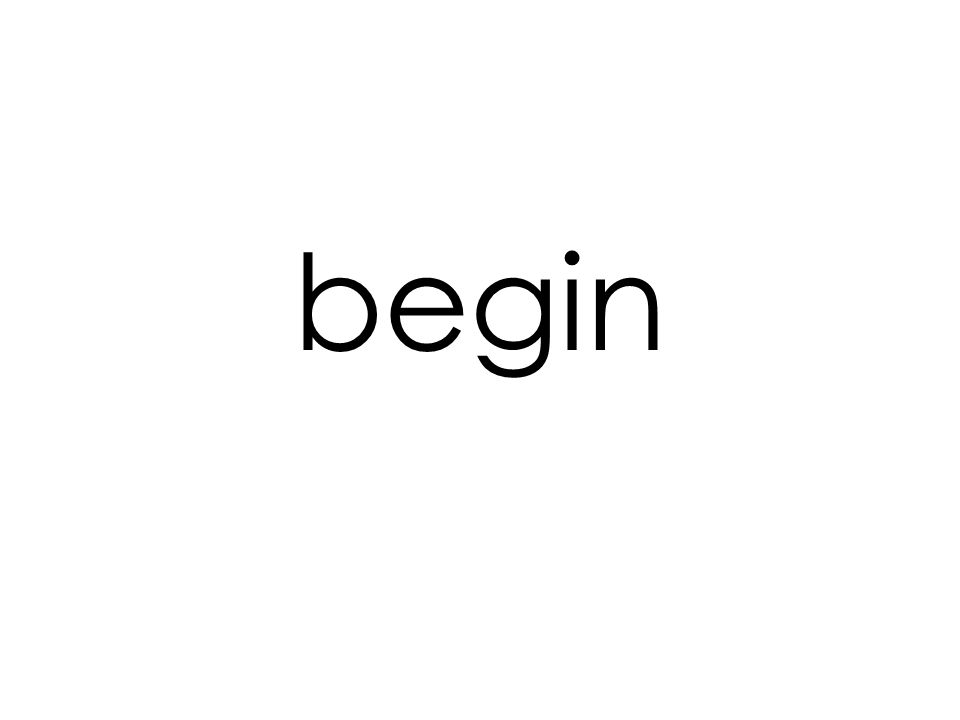 begin