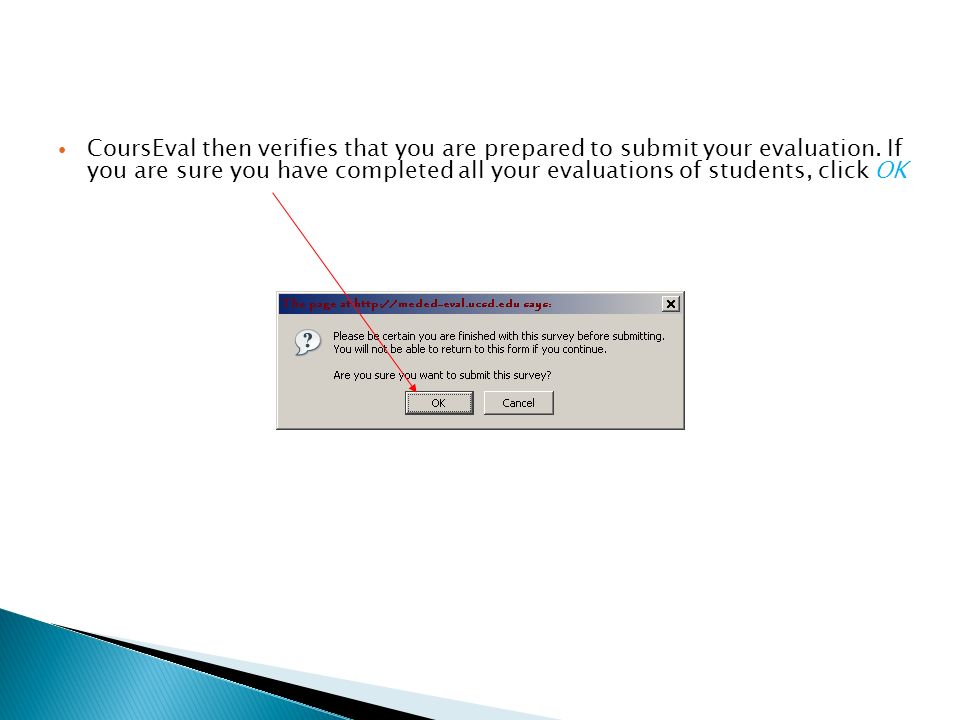 CoursEval then verifies that you are prepared to submit your evaluation.