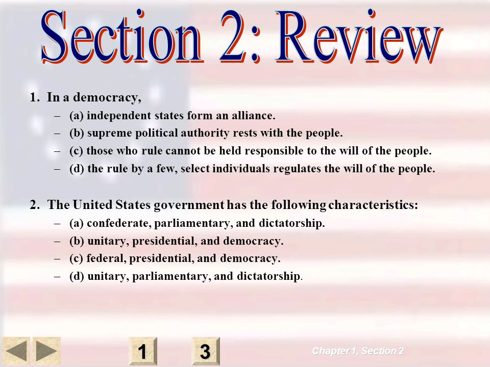 1. In a democracy, –(a) independent states form an alliance.