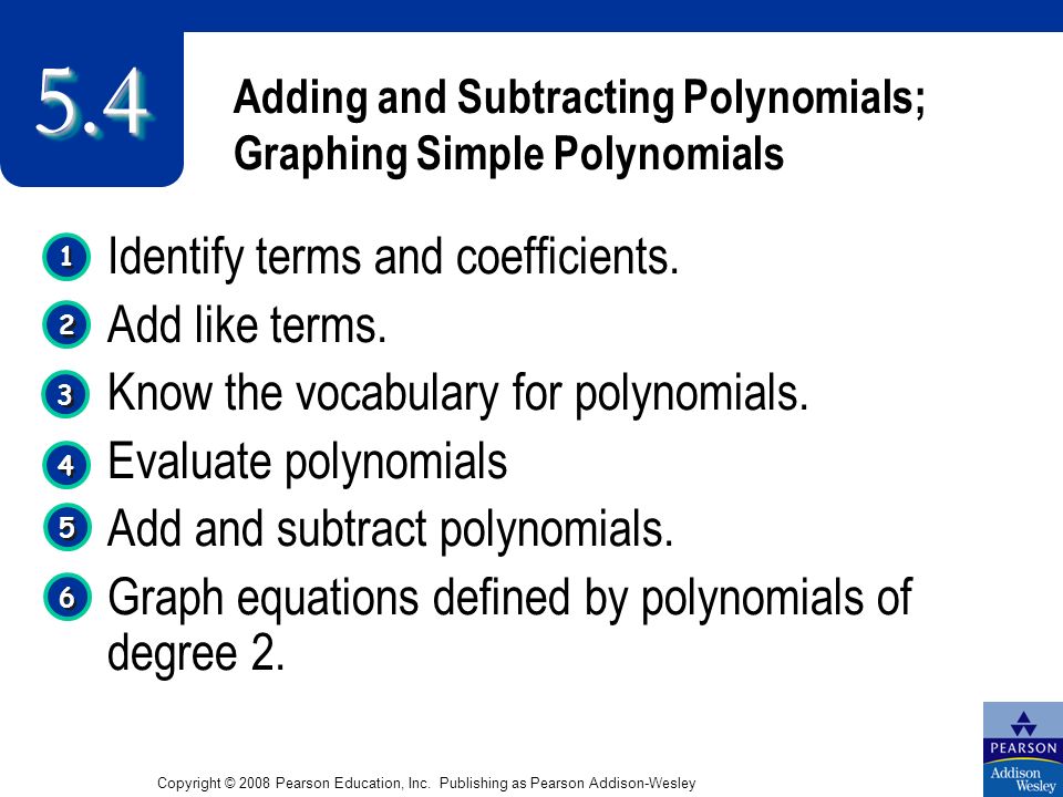 Adding and Subtracting Polynomials; Graphing Simple Polynomials Identify terms and coefficients.