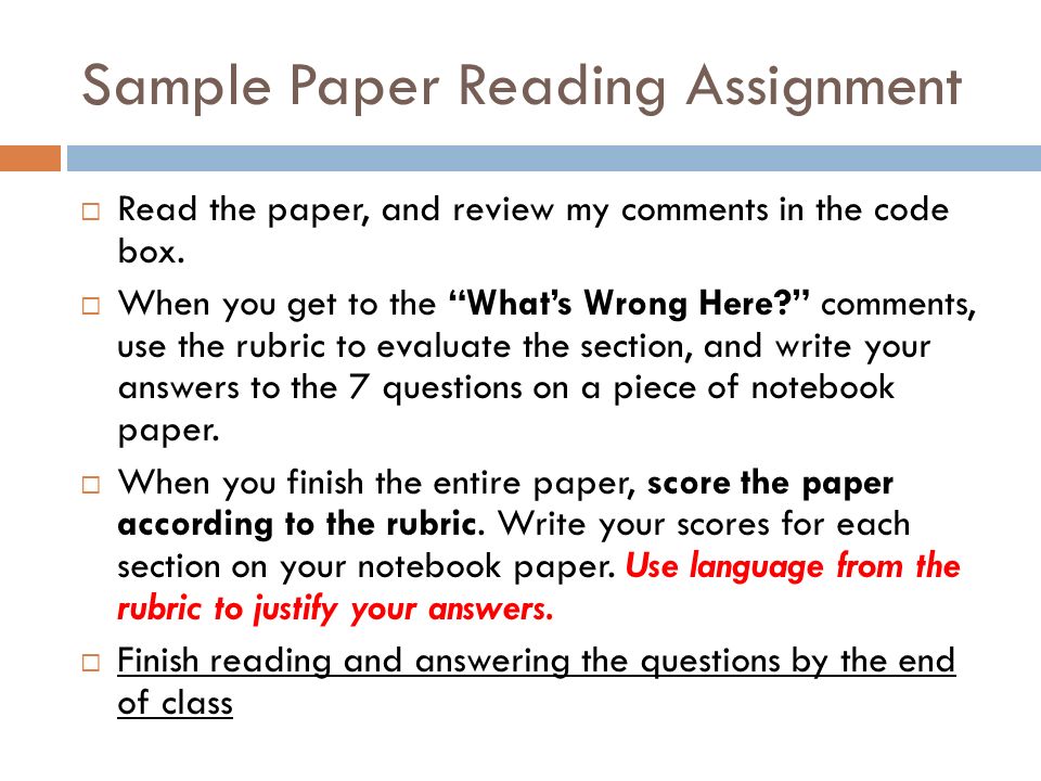 Sample Paper Reading Assignment  Read the paper, and review my comments in the code box.