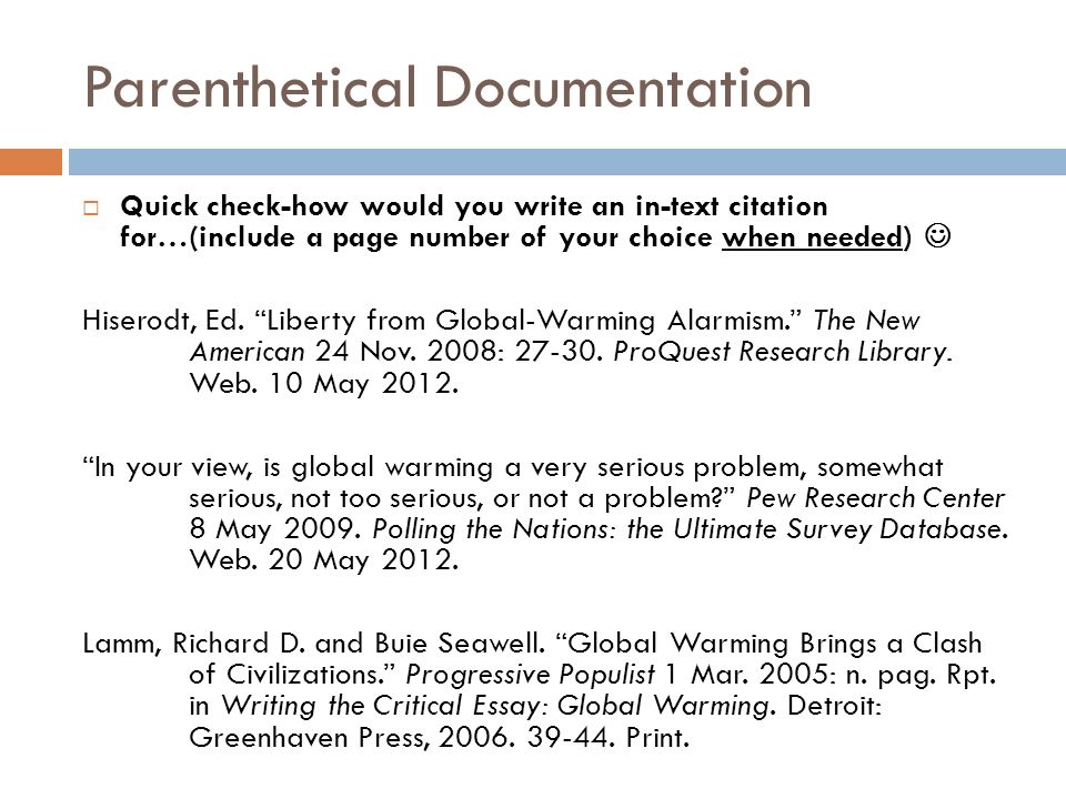 Parenthetical Documentation  Quick check-how would you write an in-text citation for…(include a page number of your choice when needed) Hiserodt, Ed.