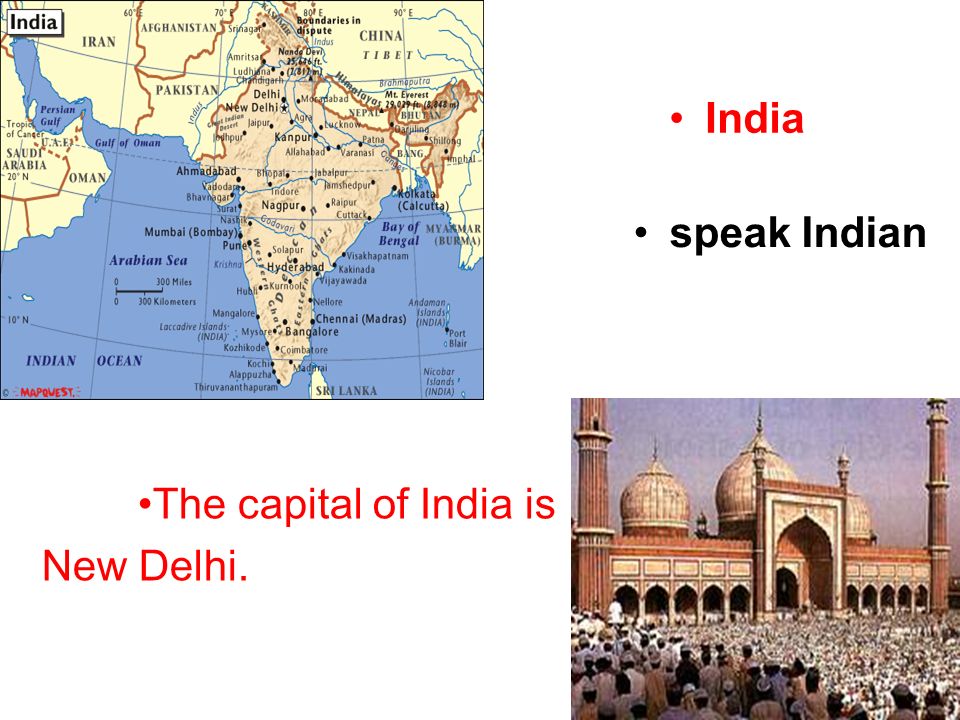 India The capital of India is New Delhi. speak Indian