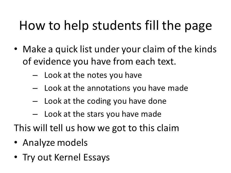 How to help students fill the page Make a quick list under your claim of the kinds of evidence you have from each text.