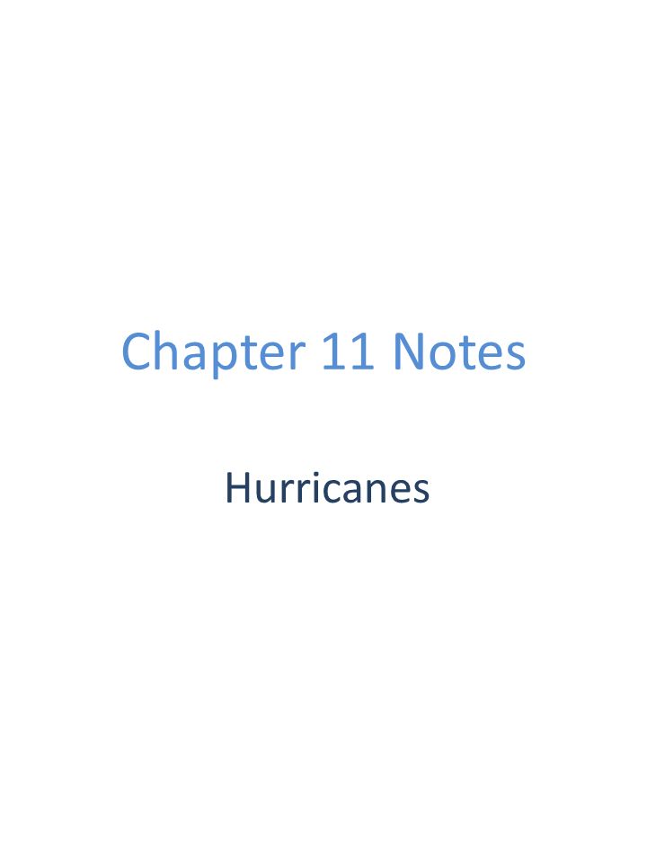 Chapter 11 Notes Hurricanes