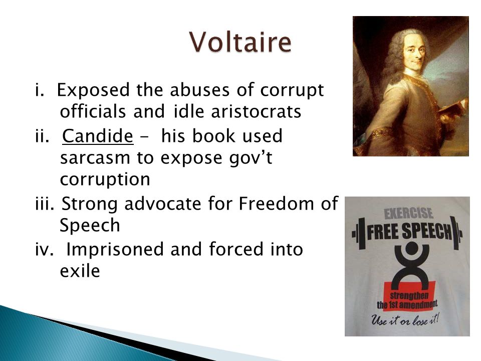 i. Exposed the abuses of corrupt officials and idle aristocrats ii.