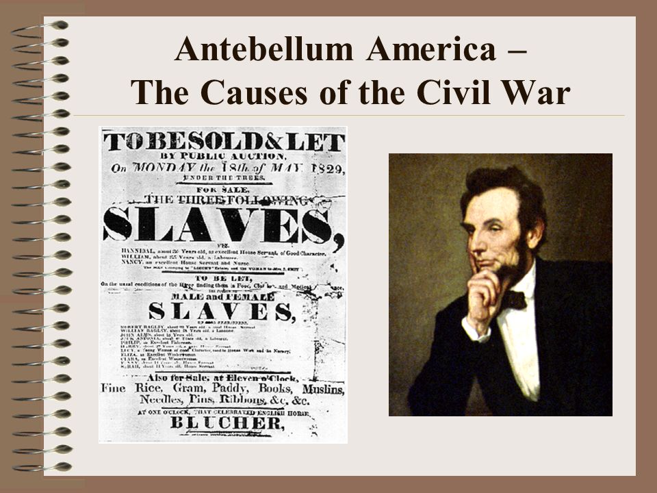 Antebellum America – The Causes of the Civil War