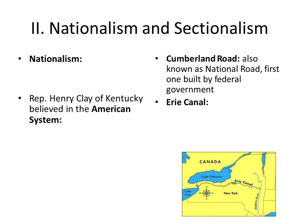 II. Nationalism and Sectionalism Nationalism: Rep.