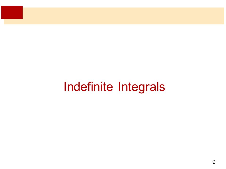 9 Indefinite Integrals