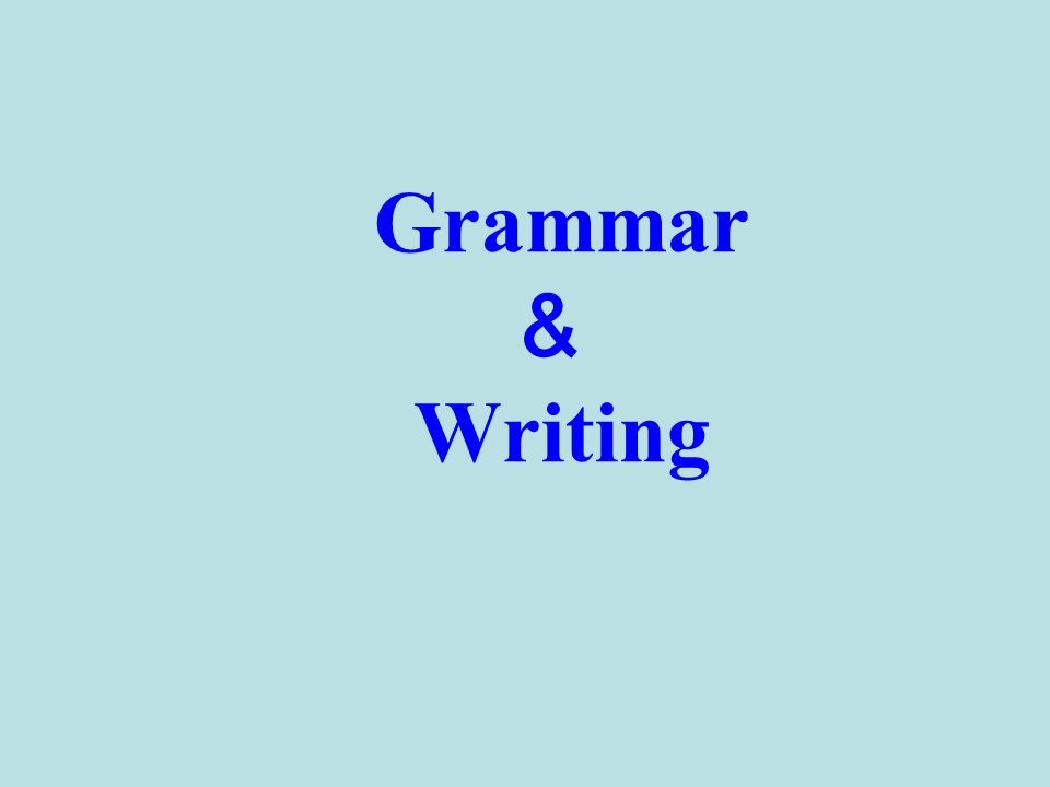 Grammar ＆ Writing