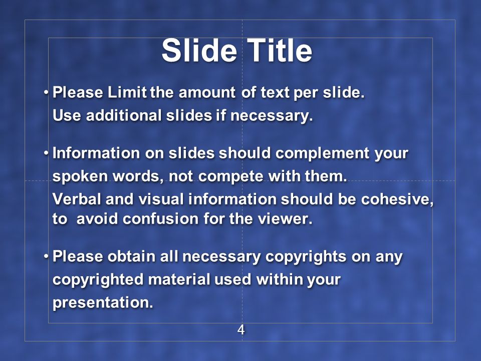 Slide Title Please Limit the amount of text per slide.