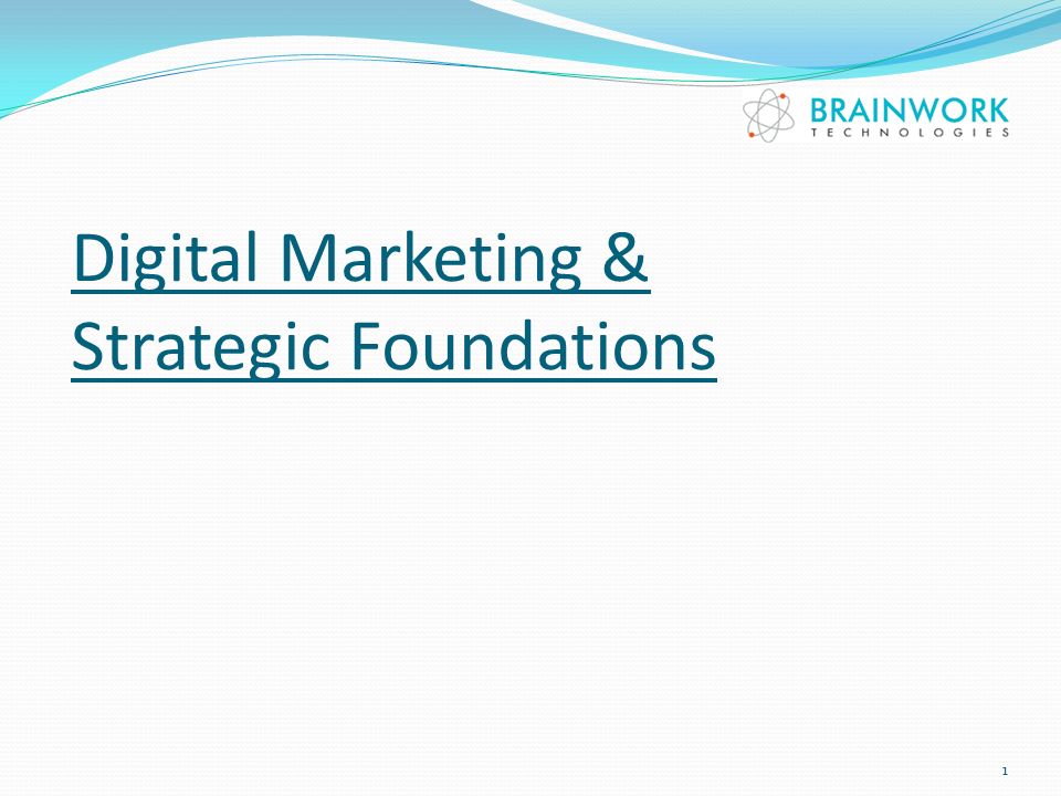 Digital Marketing & Strategic Foundations 1