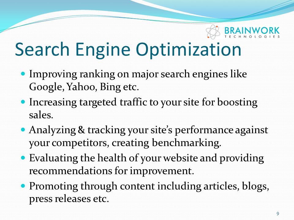 Search Engine Optimization Improving ranking on major search engines like Google, Yahoo, Bing etc.