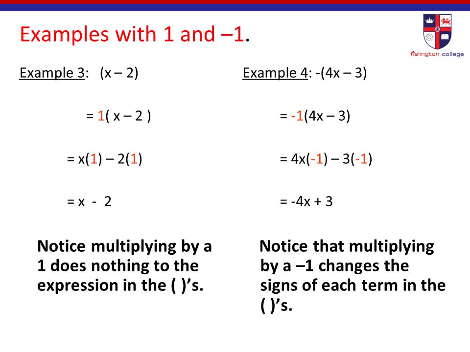 Practice Problem Try the Distributive Property on -7 ( x – 2 ).