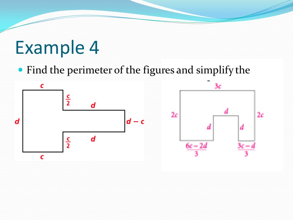 Example 4 Find the perimeter of the figures and simplify the answer.