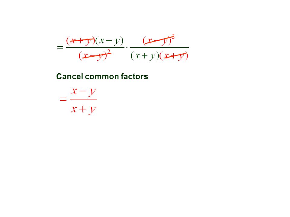 Cancel common factors