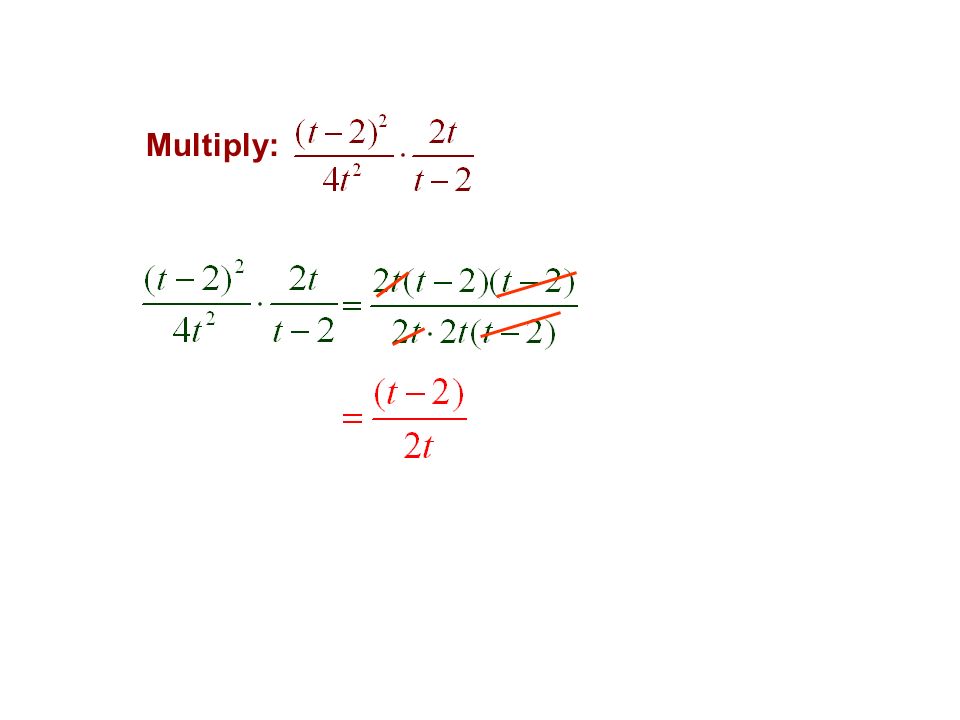 Multiply: