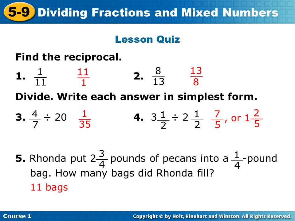 Course Dividing Fractions and Mixed Numbers Lesson Quiz Find the reciprocal.