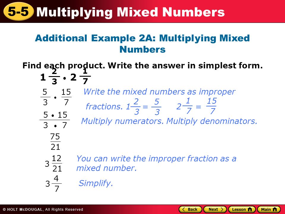 5-5 Multiplying Mixed Numbers Additional Example 2A: Multiplying Mixed Numbers Find each product.
