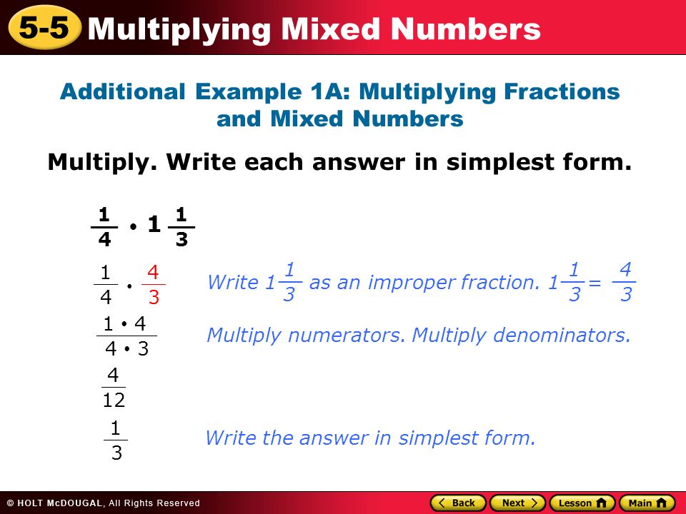 5-5 Multiplying Mixed Numbers Additional Example 1A: Multiplying Fractions and Mixed Numbers Multiply.