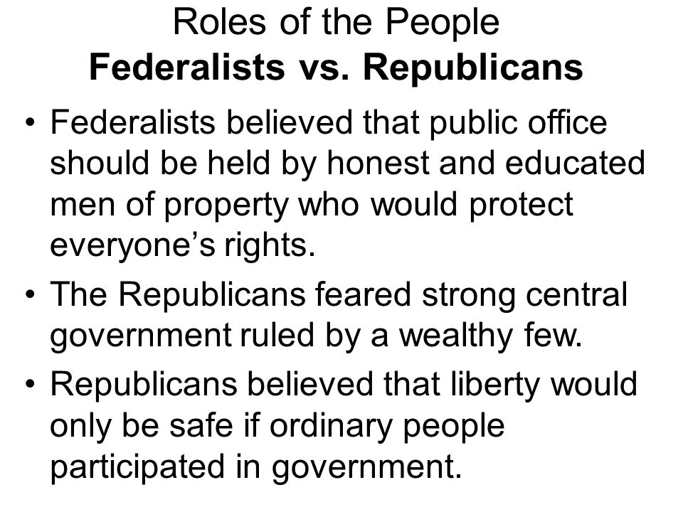 Roles of the People Federalists vs.