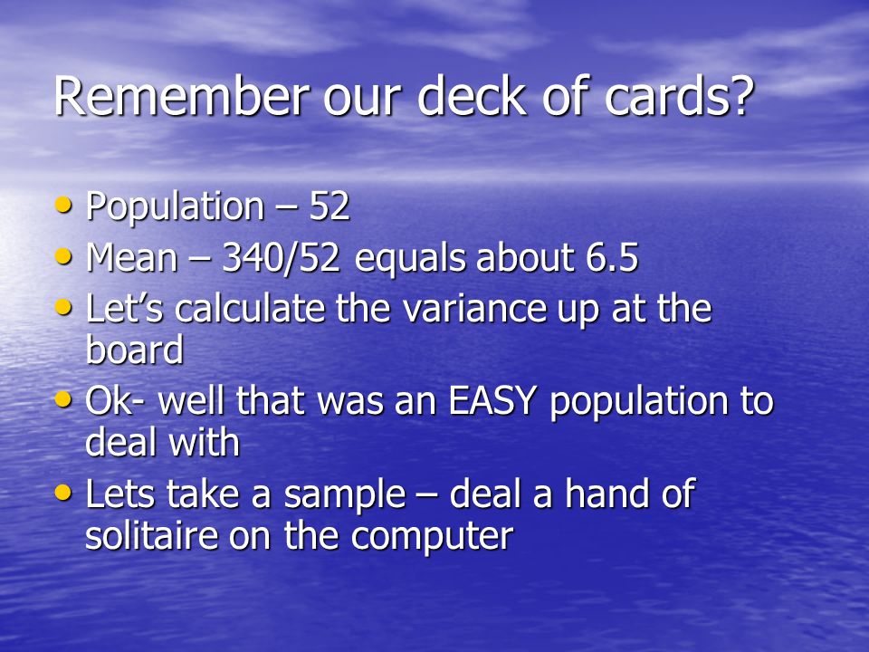 Remember our deck of cards.