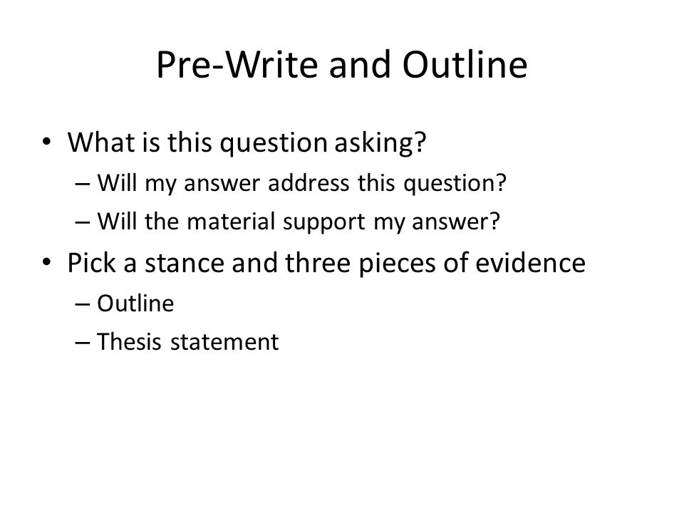 Pre-Write and Outline What is this question asking.