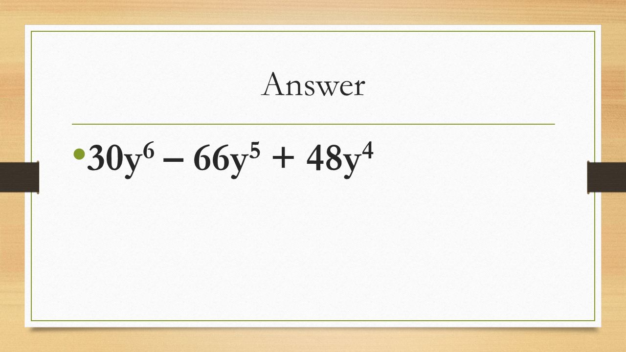 Answer 30y 6 – 66y y 4